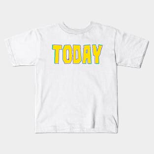 Today Kids T-Shirt